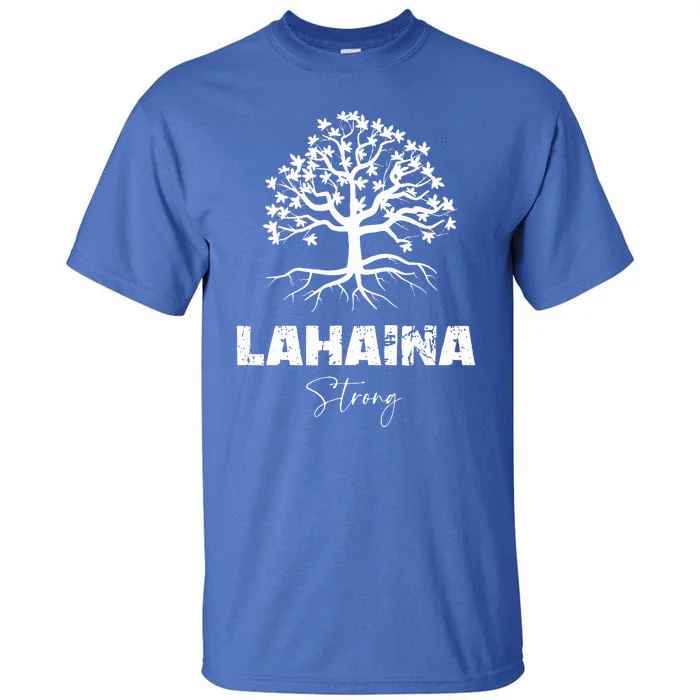 Maui Hawaii Strong Maui Wildfire Lahaina Survivor Tall T-Shirt ...