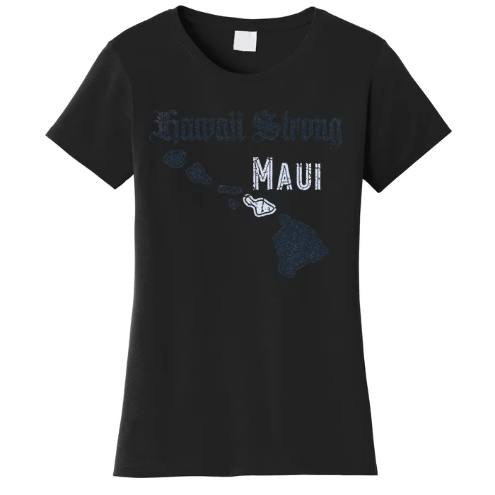 Maui Hawaii Strong Distressed Look Hawaii Women's T-Shirt