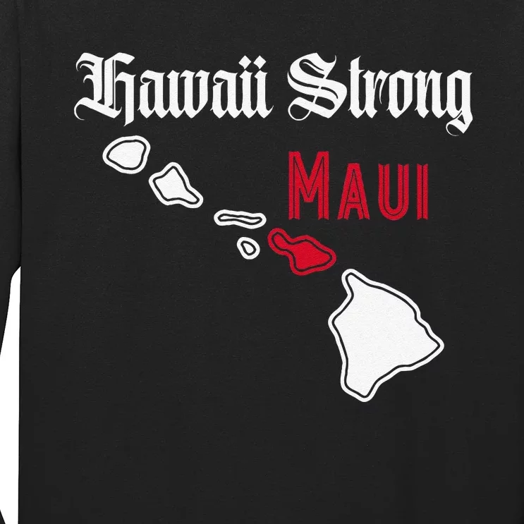 Maui Hawaii Strong Hawaii Long Sleeve Shirt