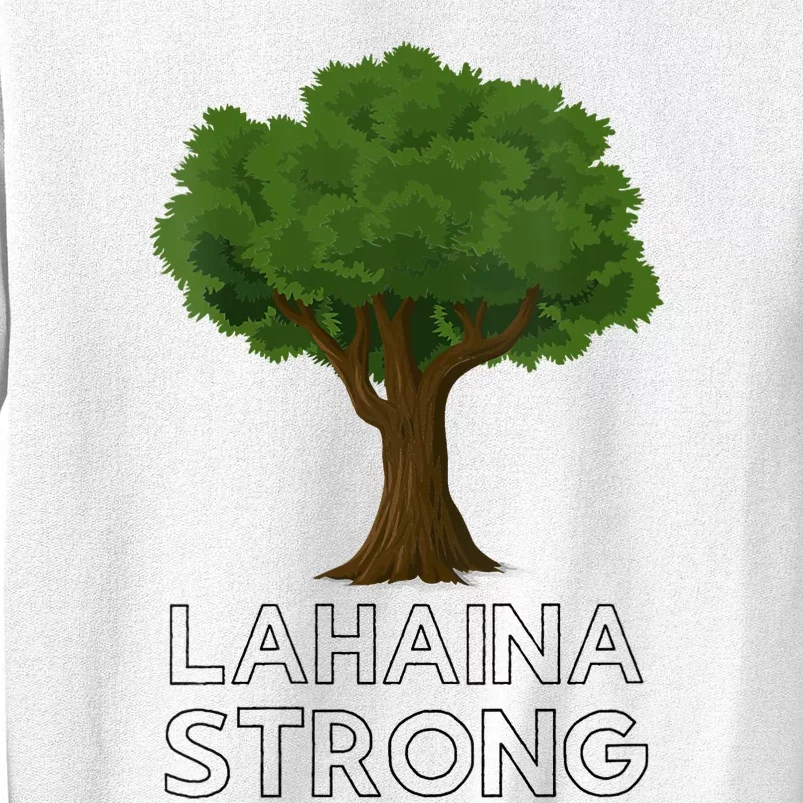 Maui Hawaii Strong Maui Wildfire Lahaina Survivor Sweatshirt