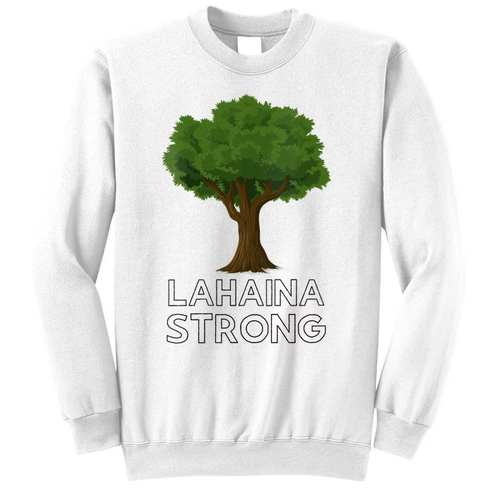 Maui Hawaii Strong Maui Wildfire Lahaina Survivor Sweatshirt