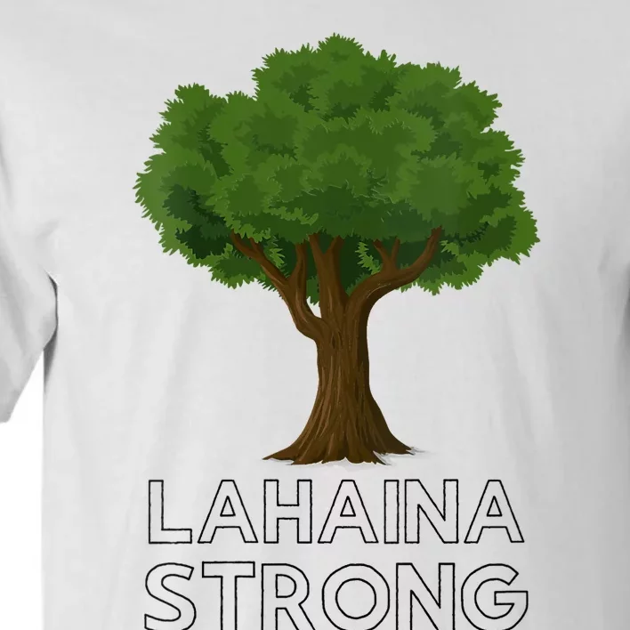 Maui Hawaii Strong Maui Wildfire Lahaina Survivor Tall T-Shirt