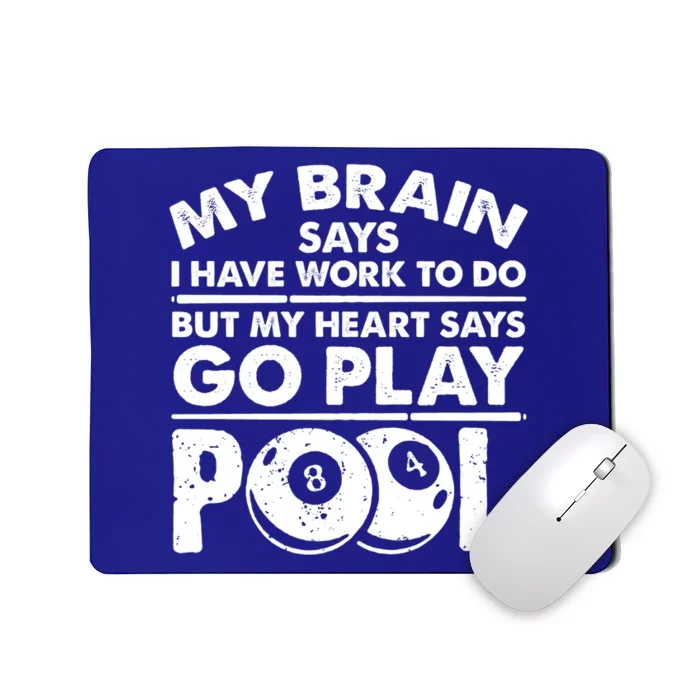 My Heart Says Go Play Pool Gift Funny Billiard 8 Ball Player Gift Mousepad