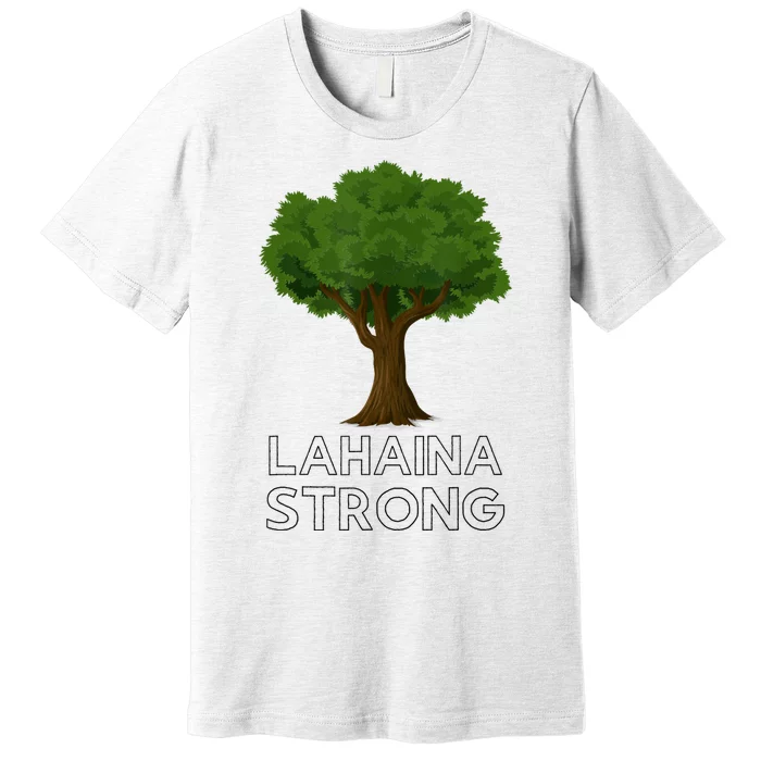 Maui Hawaii Strong Maui Wildfire Lahaina Survivor Premium T-Shirt