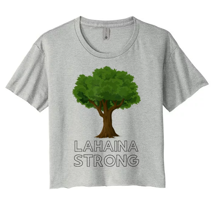 Maui Hawaii Strong Maui Wildfire Lahaina Survivor Women's Crop Top Tee