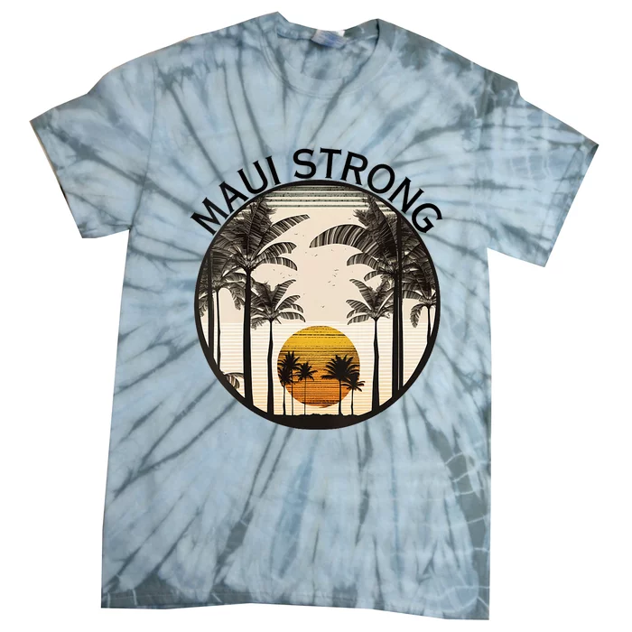 Maui Hawaii Strong Pray For Maui Pray For Lahaina Hawaii Tie-Dye T-Shirt