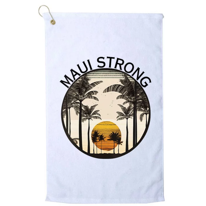 Maui Hawaii Strong Pray For Maui Pray For Lahaina Hawaii Platinum Collection Golf Towel