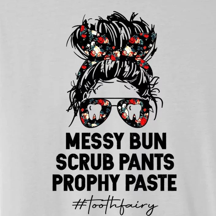 Messy Hair Scrub Pants Prophy Paste Tooth Fairy Gift ChromaSoft Performance T-Shirt