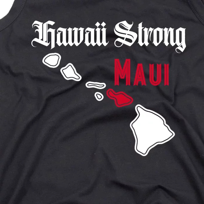 Maui Hawaii Strong Hawaii Stay With Maui Hawaii Tank Top