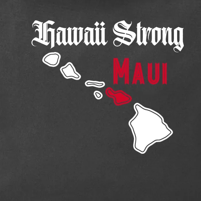 Maui Hawaii Strong Hawaii Stay With Maui Hawaii Zip Tote Bag