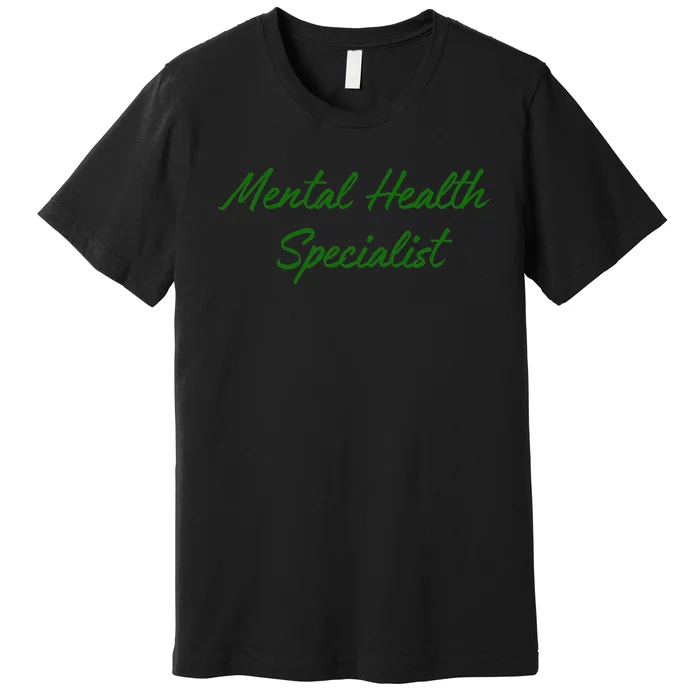 Mental Health Specialist Premium T-Shirt