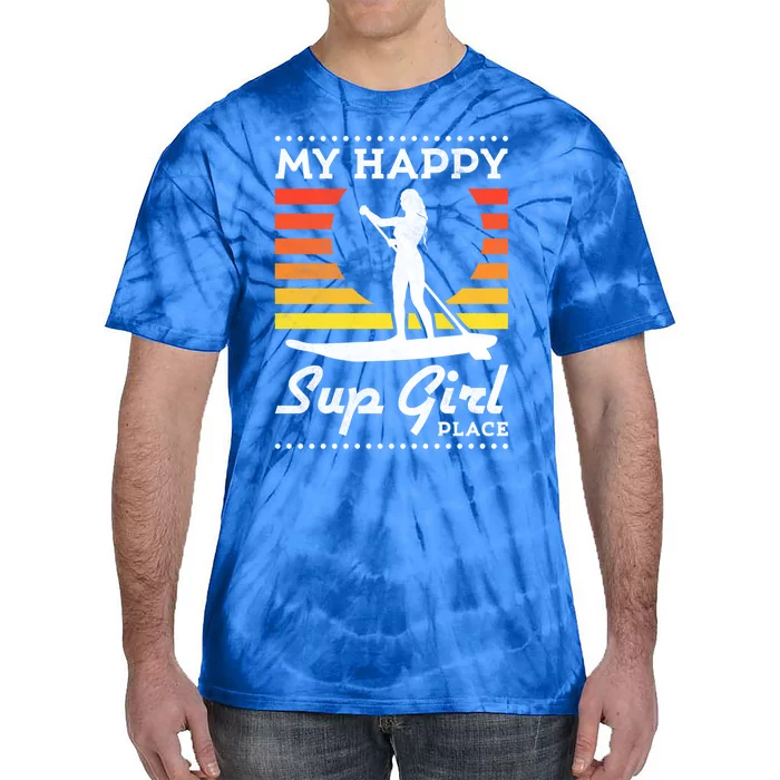 My Happy Sup Place Meaningful Gift Tie-Dye T-Shirt