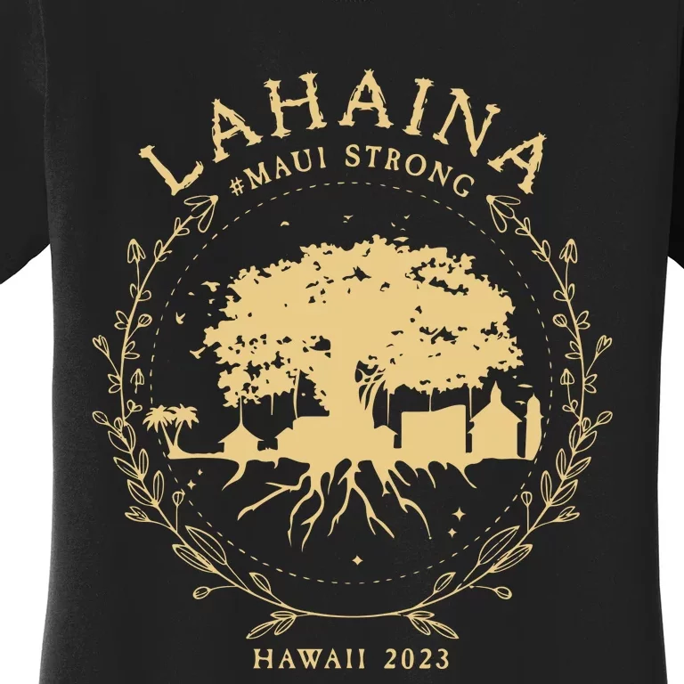 Maui Hawaii Shoreline Supportive Golden Maui Strong Lahaina Banyan Tree Women's T-Shirt