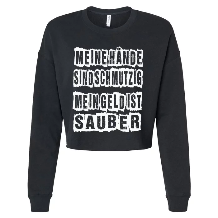 Meine Hande Sind Schmutzig Mein Geld Ist Sauber Mechaniker Cropped Pullover Crew