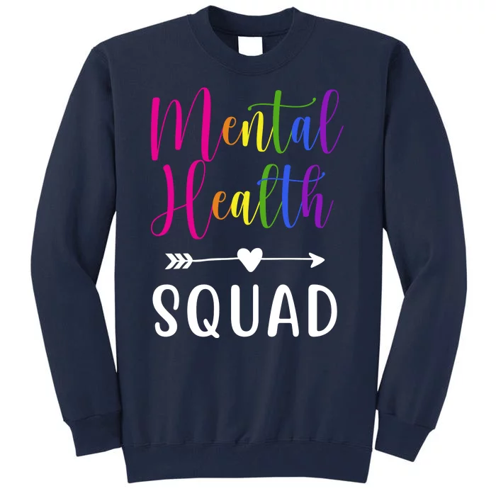 Mental Health Squad Awareness Colorful Tall Sweatshirt