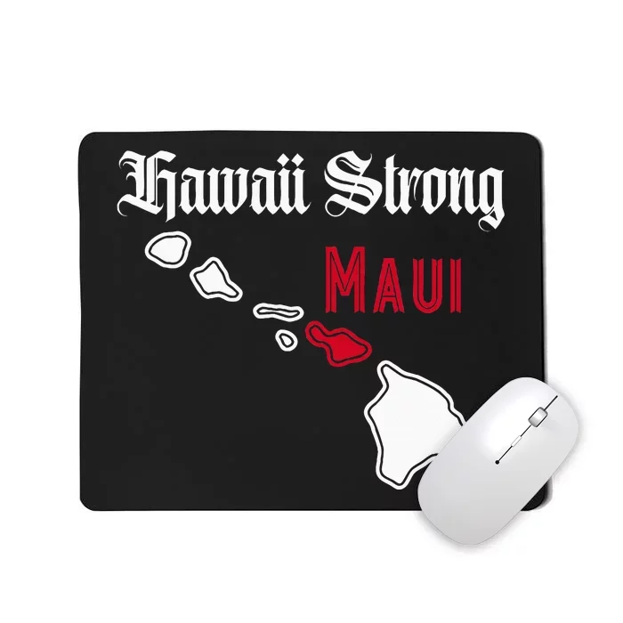 Maui Hawaii Strong Hawaii Mousepad