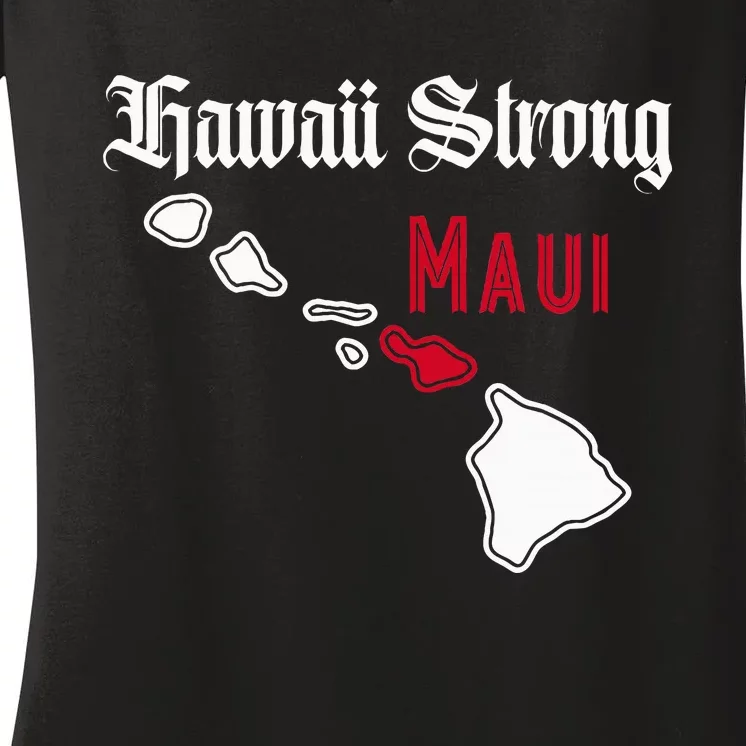 Maui Hawaii Strong Hawaii Women's V-Neck T-Shirt