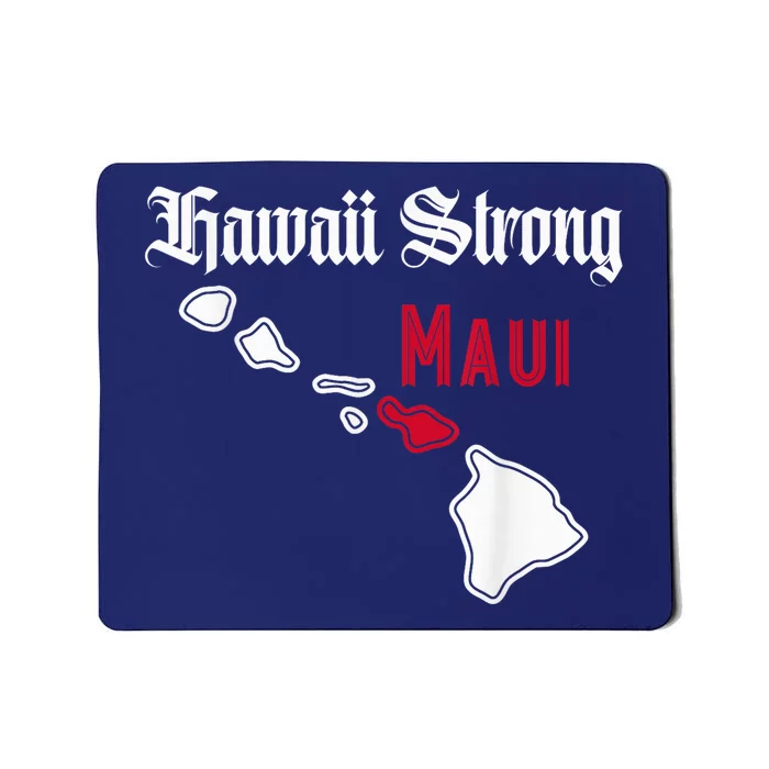 Maui, Hawaii Strong, Hawaii Mousepad