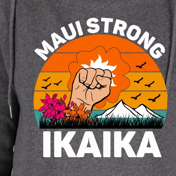 Maui Hawaii Strong Maui Wildfire Lahaina Survivor Womens Funnel Neck Pullover Hood