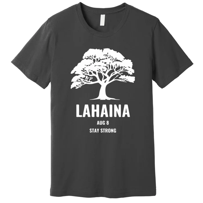 Maui Hawaii Strong Maui Wildfire Lahaina Survivor Gift Pray For Maui Premium T-Shirt