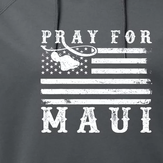 Maui Hawaii Strong American Flag Pray For Maui Gift Performance Fleece Hoodie