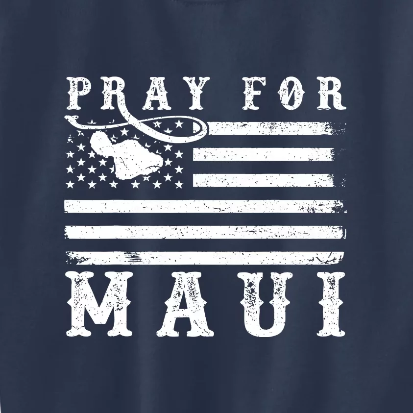 Maui Hawaii Strong American Flag Pray For Maui Gift Kids Sweatshirt