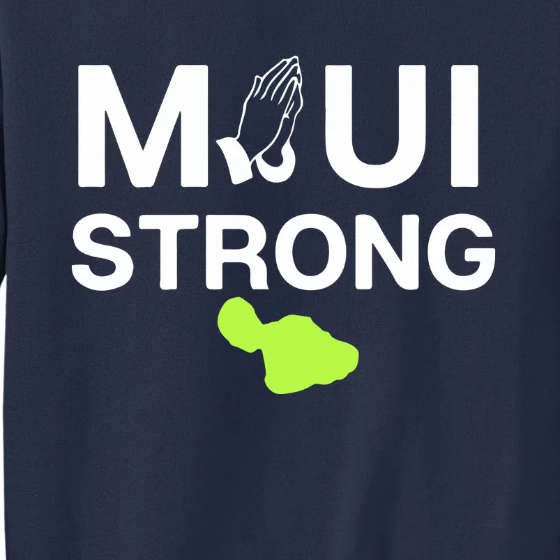 Maui Hawaii Strong Pray For Maui Gift Sweatshirt