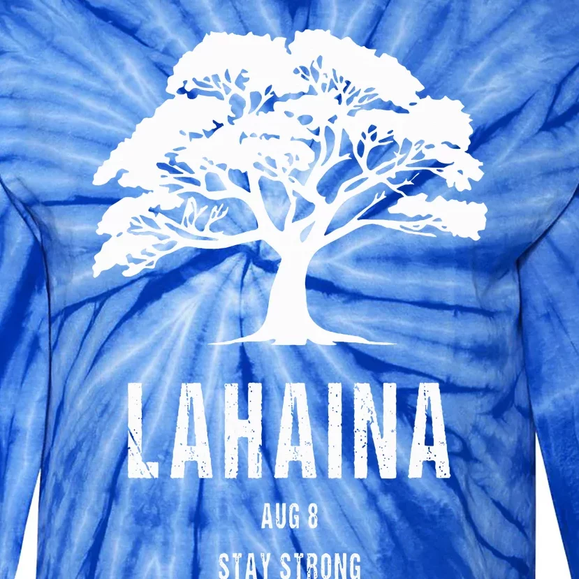 Maui Hawaii Strong Maui Wildfire Lahaina Survivor Tie-Dye Long Sleeve Shirt