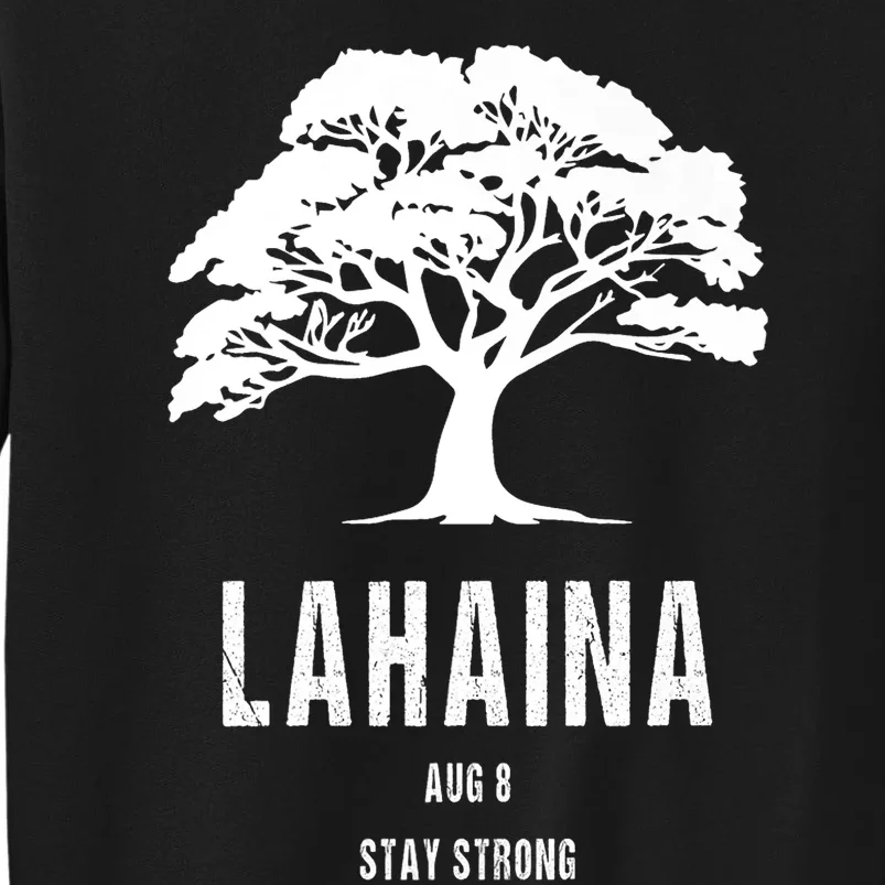 Maui Hawaii Strong Maui Wildfire Lahaina Survivor Sweatshirt