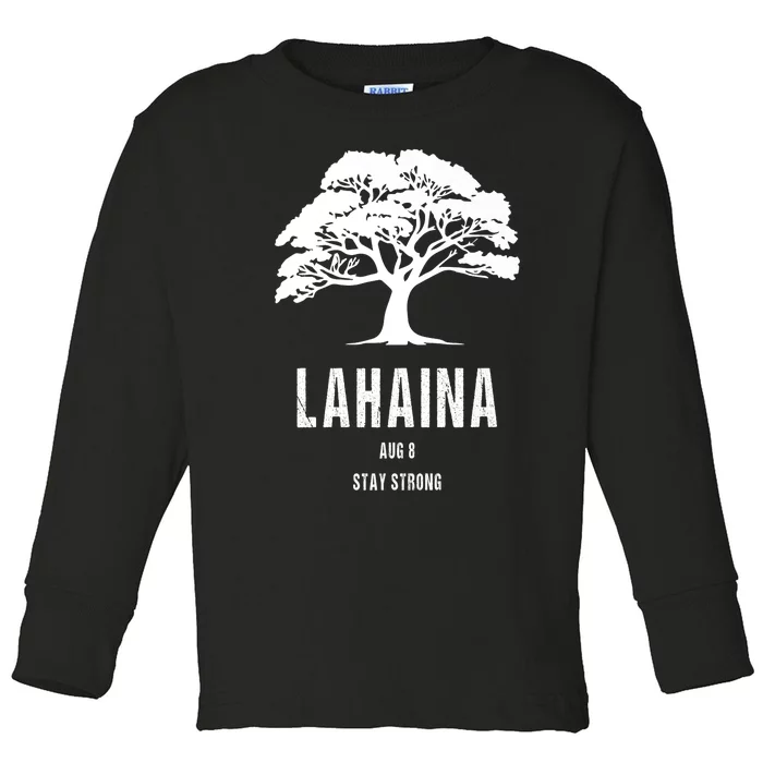 Maui Hawaii Strong Maui Wildfire Lahaina Survivor Toddler Long Sleeve Shirt