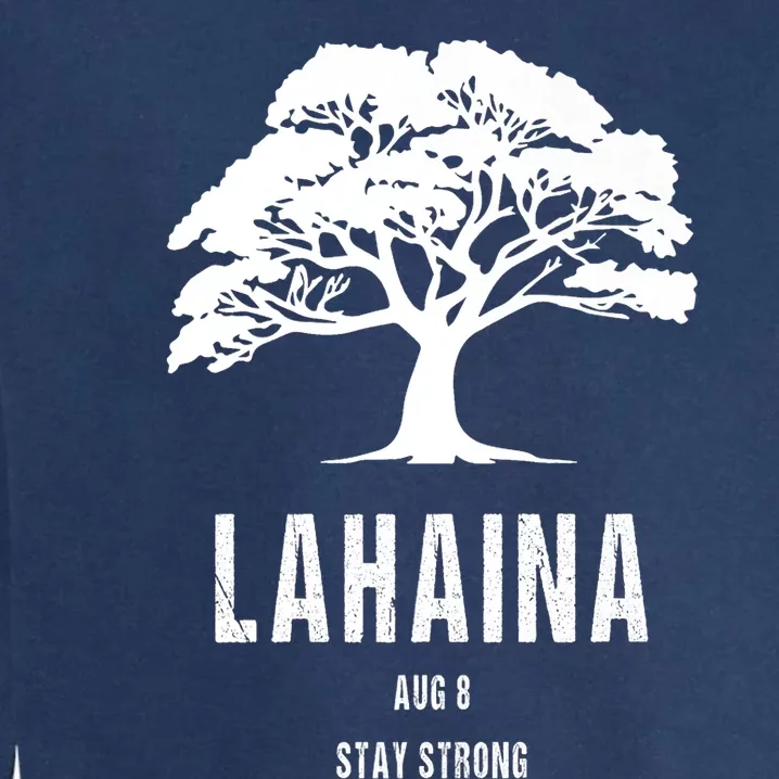 Maui Hawaii Strong Maui Wildfire Lahaina Survivor Garment-Dyed Sweatshirt