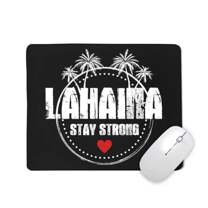 Maui Hawaii Strong Maui Lahaina Mousepad