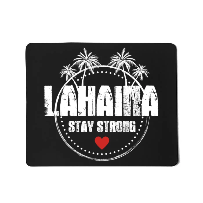 Maui Hawaii Strong Maui Lahaina Mousepad