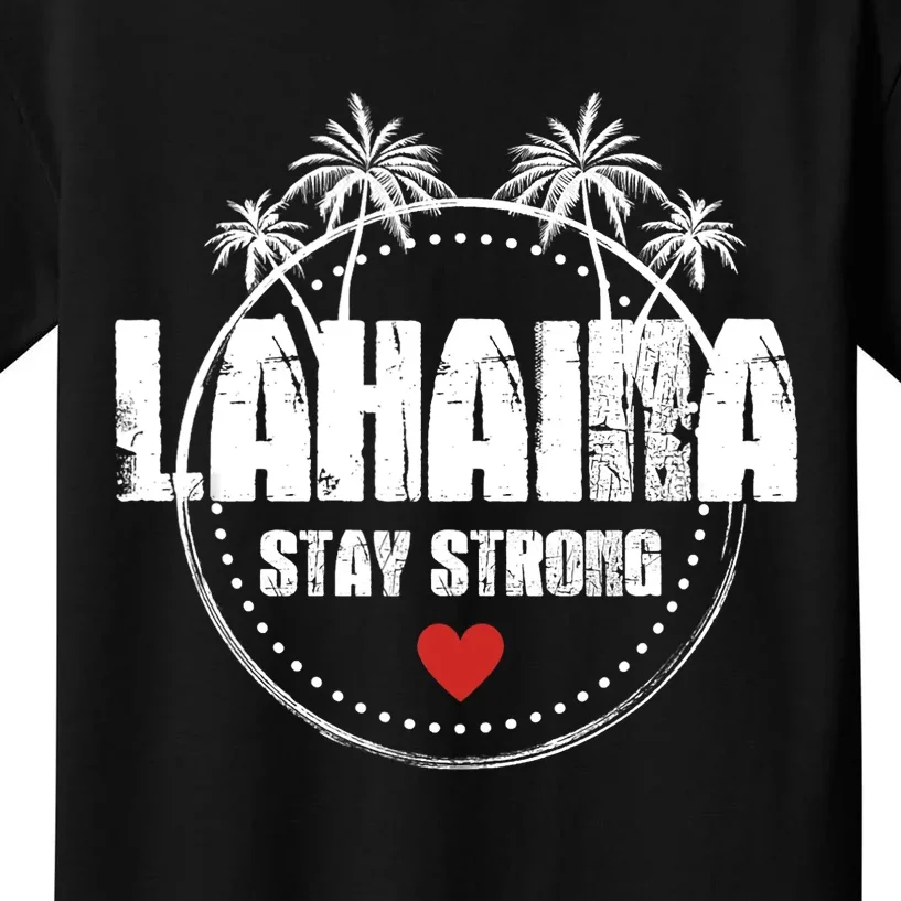 Maui Hawaii Strong Maui Lahaina Kids T-Shirt