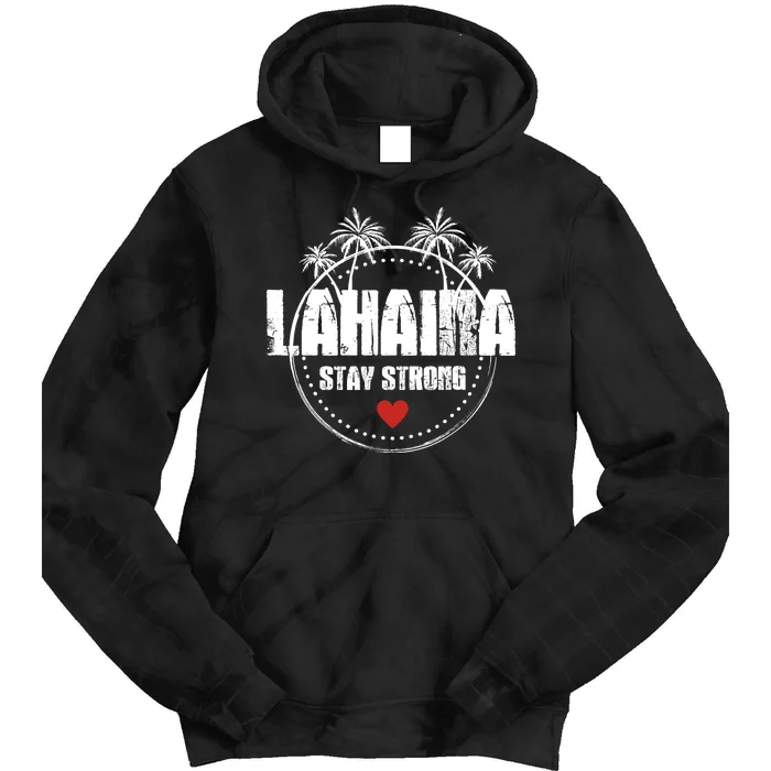 Maui Hawaii Strong Maui Lahaina Tie Dye Hoodie