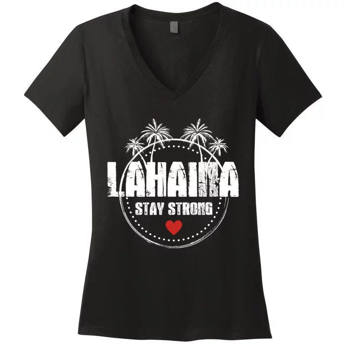 Maui Hawaii Strong Maui Lahaina Women's V-Neck T-Shirt