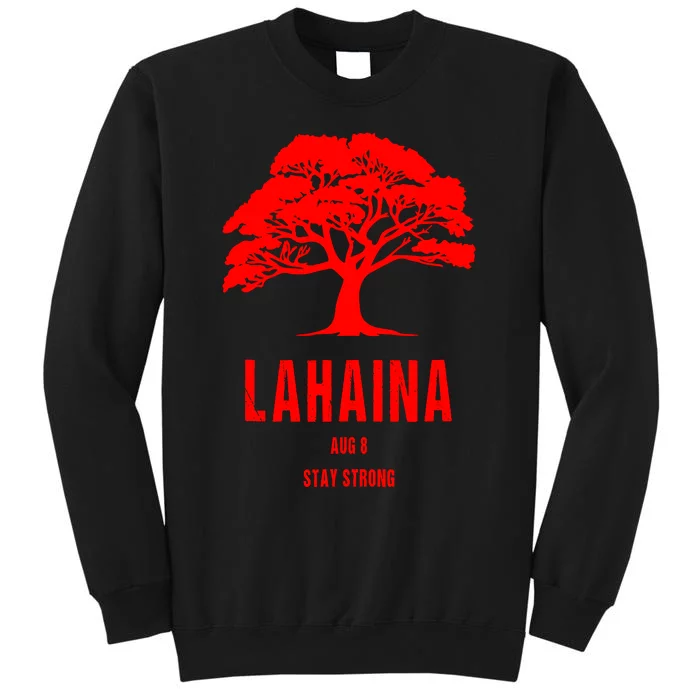 Maui Hawaii Strong Maui Wildfire Lahaina Survivor Sweatshirt