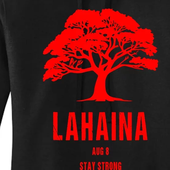 Maui Hawaii Strong Maui Wildfire Lahaina Survivor Women's Pullover Hoodie