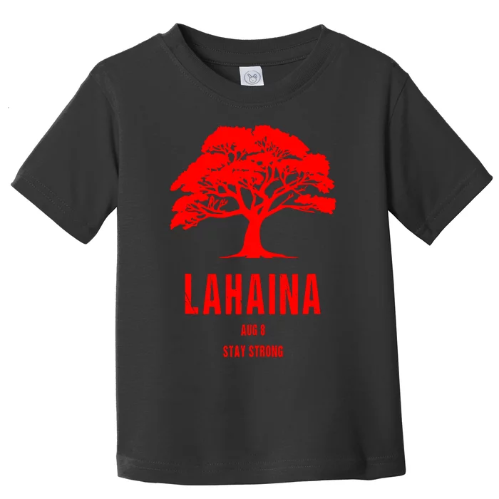 Maui Hawaii Strong Maui Wildfire Lahaina Survivor Toddler T-Shirt