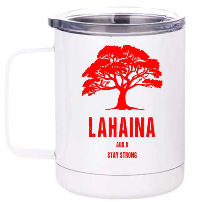 Maui Hawaii Strong Maui Wildfire Lahaina Survivor Front & Back 12oz Stainless Steel Tumbler Cup