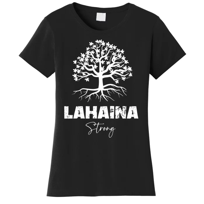 Maui Hawaii Strong Maui Wildfire Lahaina Survivor Women's T-Shirt