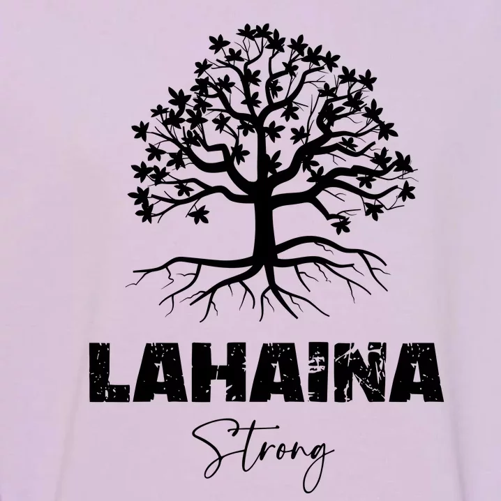 Maui Hawaii Strong Maui Wildfire Lahaina Survivor Garment-Dyed Sweatshirt