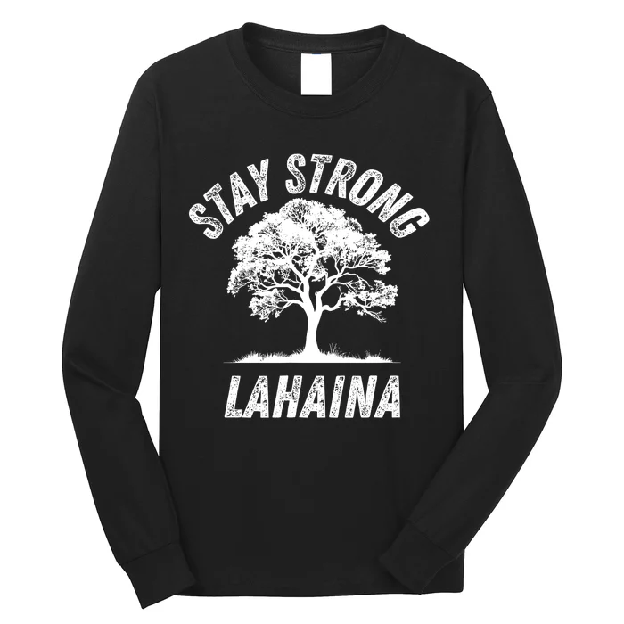 Maui Hawaii Strong Maui Wildfire Lahaina Survivor Long Sleeve Shirt