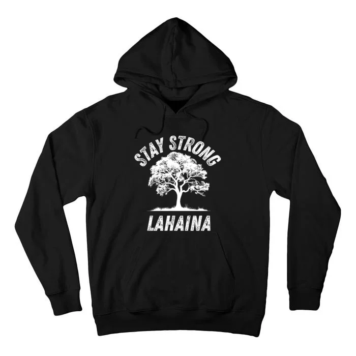 Maui Hawaii Strong Maui Wildfire Lahaina Survivor Tall Hoodie