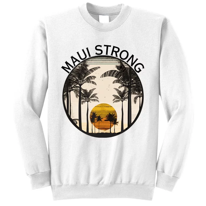 Maui Hawaii Strong Pray For Maui Pray For Lahaina Hawaii Sweatshirt