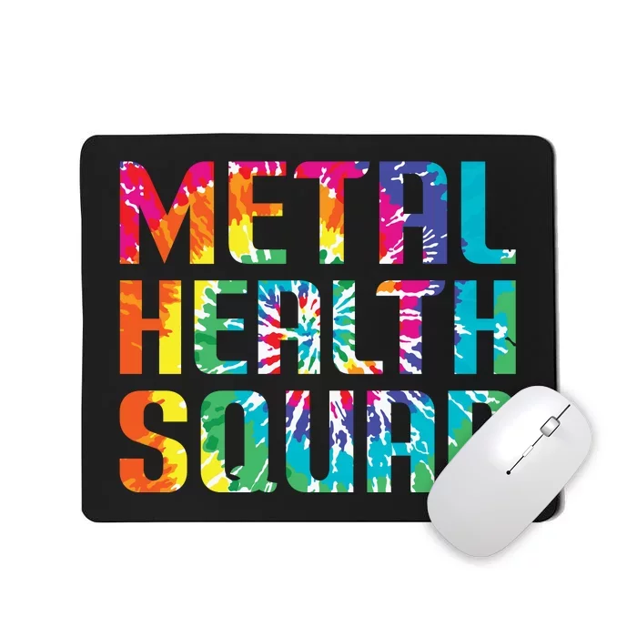 Mental Health Squad Tie Dye Mousepad