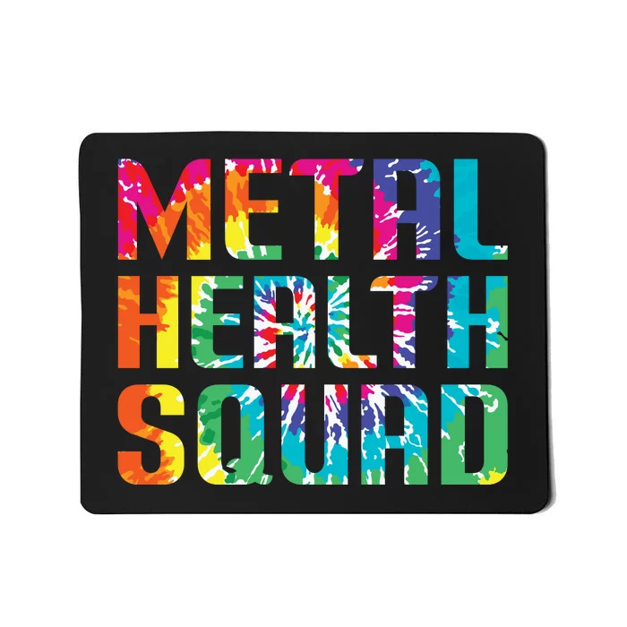 Mental Health Squad Tie Dye Mousepad