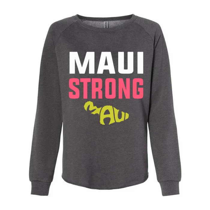 Maui Hawaii Strong Gift Pray For Maui Womens California Wash Sweatshirt