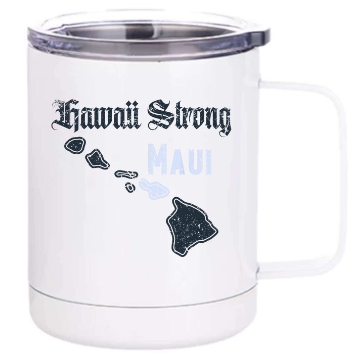 Maui Hawaii Strong Distressed Look Hawaii Front & Back 12oz Stainless Steel Tumbler Cup