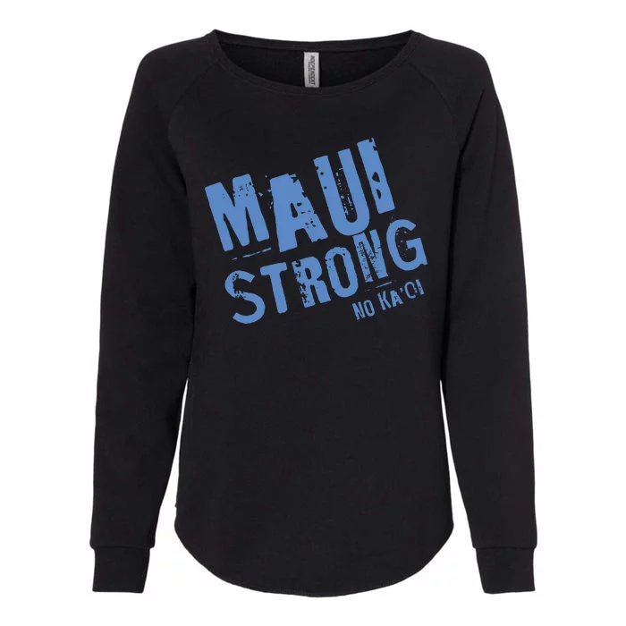 Maui Hawaii Strong Womens California Wash Sweatshirt